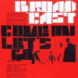 Broadcast - Come on Let's Go