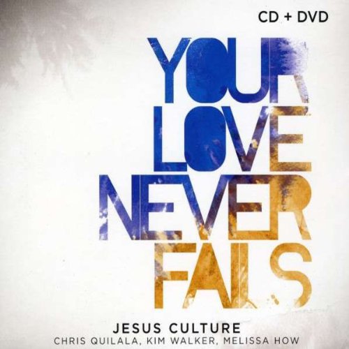 Jesus Culture - CD & DVD Your Love Never Fails