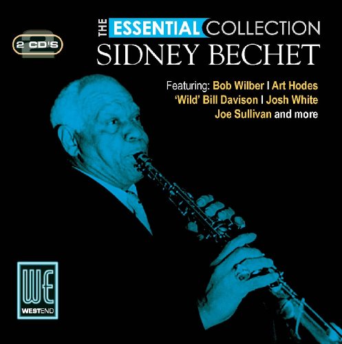 Sidney Bechet - Essential Collection,the