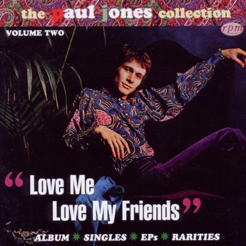 Jones , Paul - Love Me Love My Friends (The Paul Jones Collection 2)