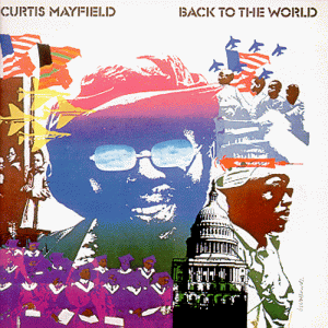 Mayfield , Curtis - Back to the World / Love