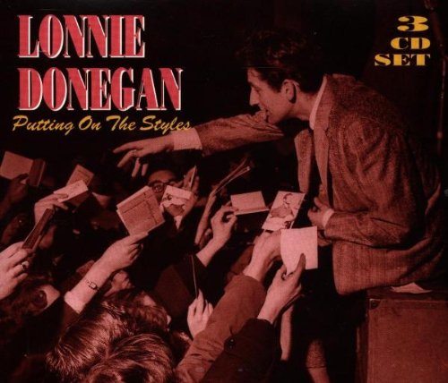 Donegan , Lonnie - Putting On The Styles