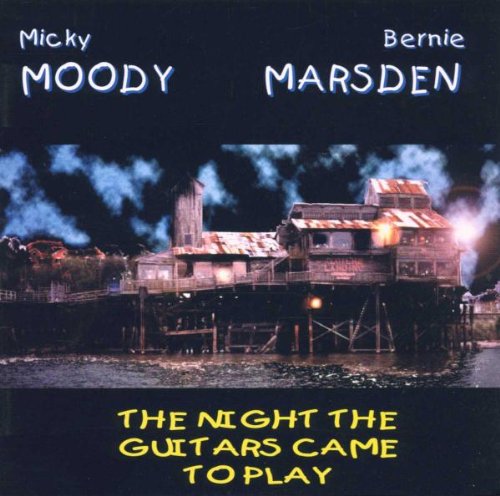Moody , Micky & Marsden , Bernie - The Night Guitars Came Out to Play