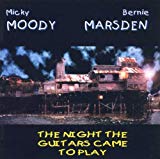 Moody , Micky & Marsden , Bernie - The Night Guitars Came Out to Play