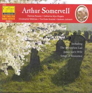 Somervell , Arthur - Songs Of Innocence / Maud / James Lee's Wife / The Shropshire Lad (Rozario, Wyn-Rogers, Maltman, Johnson, The Duke Quartet)