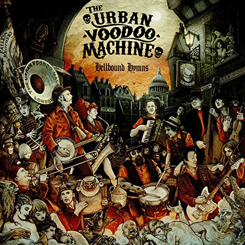 Urban Voodoo Machine , The - Hellbound Hymns