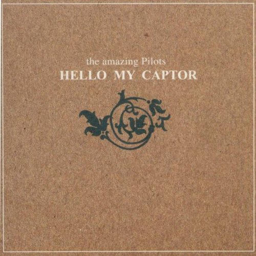 Amazing Pilots , The - Hello my captor