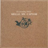 Amazing Pilots , The - Hello my captor