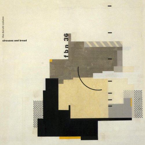 Durutti Column , The - Circuses and bread