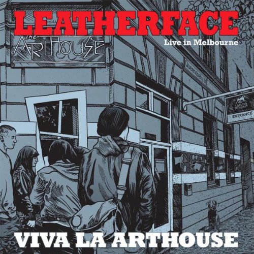 Leatherface - Viva la Arthouse - Live in Melbourne