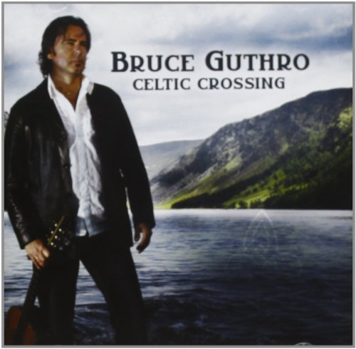 Bruce Guthro - Celtic Crossing