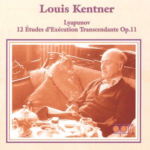 Louis Kentner - Sergei Lyapunov: 12 Etudes d'execution transcendante Op.11