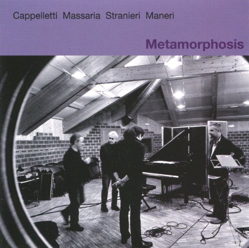 Cappalletti / Massaria / Stranieri / Maneri - Metamorphosis