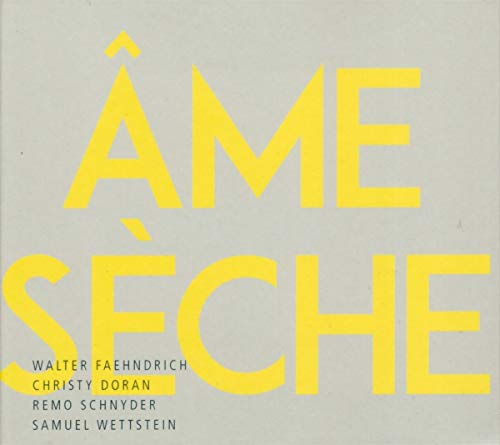 Walter / Doran Faehndrich - Âme Sèche