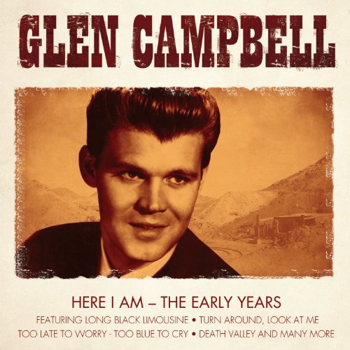 Glen Campbell - Here I am-the Early Years