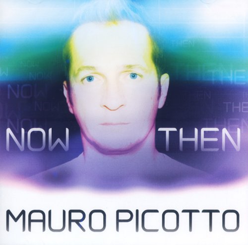 Mauro Picotto - Now&Then