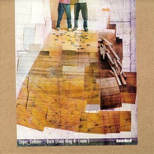 Super Collider - Darn Cold Way of Loving
