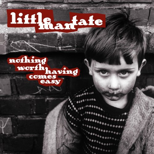 Little Man Tate - Nothing Worth Having Comes Easy (Limited Edition)