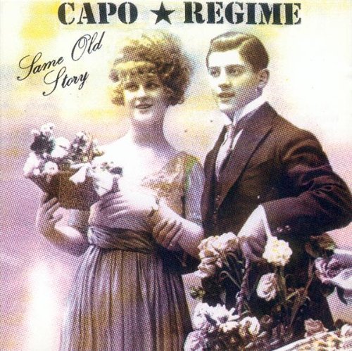 Capo Regime - Same Old Story