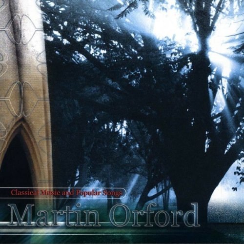 Orford , Martin - Classical Musics and Popular Songs