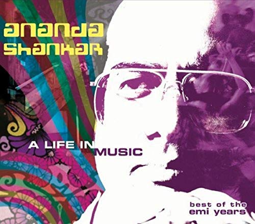 Shankar,Ananda - A Life in Music