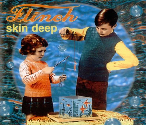 Flinch - Skin Deep (Maxi)