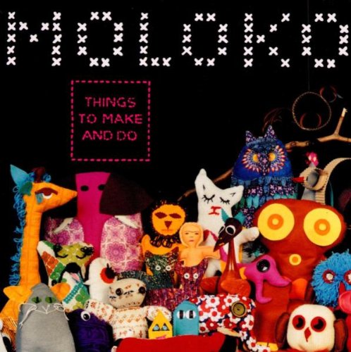 Moloko - Things to make and do