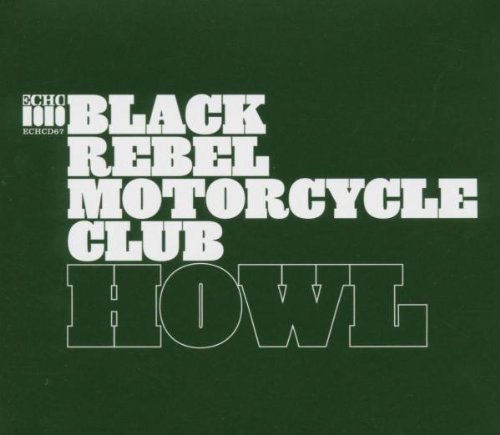 Black Rebel Motorcycle Club - Howl