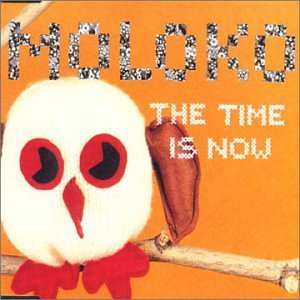 Moloko - The Time Is Now [UK-Import]