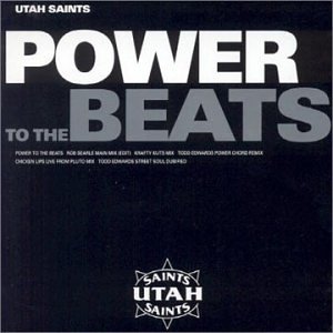 Utah Saints - Power to the Beats