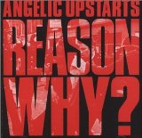 Angelic Upstarts - Reason Why?
