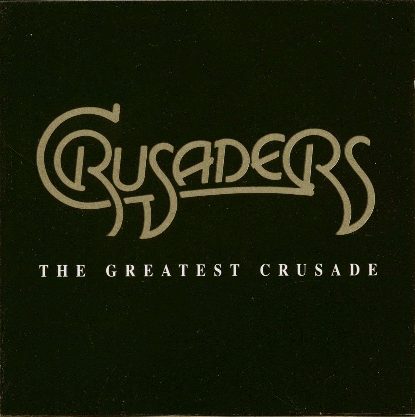 Crusaders , The - The Greatest Crusade