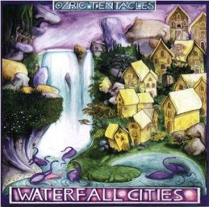Ozric Tentacles - Waterfall Cities