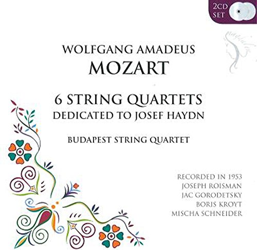 Mozart , Wolfgang Amadeus - 6 String Quartets (Dedicated To Josef Haydn) (Budapest String Quartet)