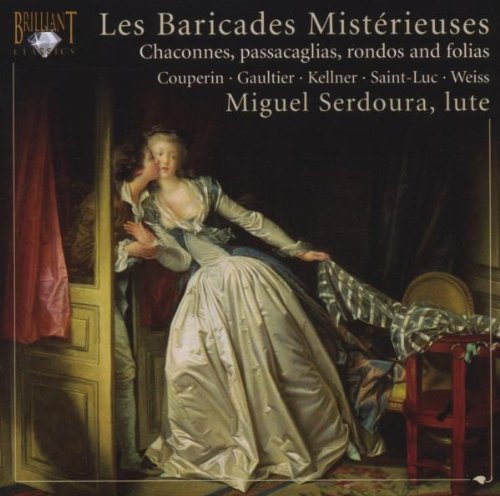 Miguel Serdoura - Les Baricades Misterieuses-Chaconnes for Lute