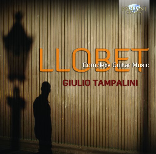 Giulio Tampalini - Llobet: Sämtliche Gitarrenmusik