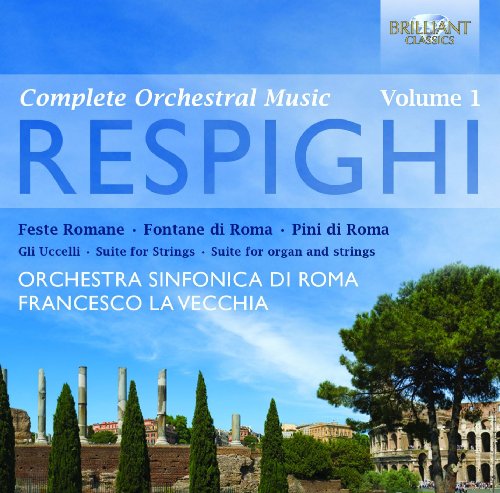 - Respighi: Sämtliche Orchesterwerke Vol.1