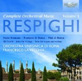 Respighi , Ottorino - Respighi: Sämtliche Orchesterwerke Vol.3