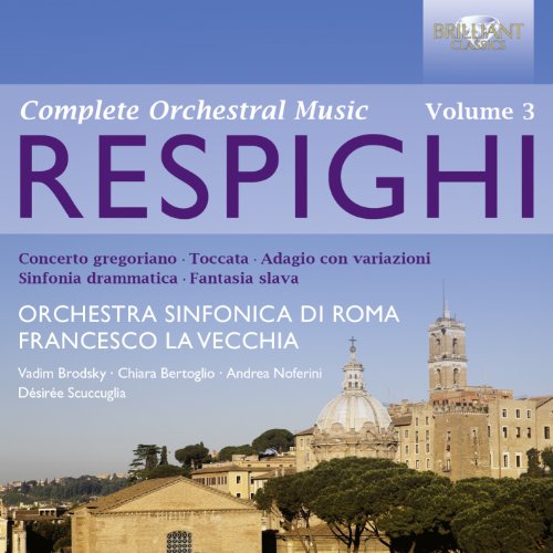Respighi , Ottorino - Respighi: Sämtliche Orchesterwerke Vol.3