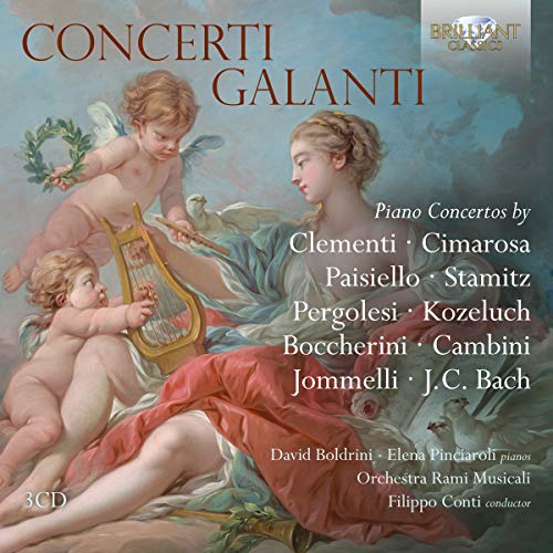 Boldrini / Pinciaroli / Orchestra Rami Musicali / Conti - Concerti Galanti: Piano Concertos By Clementi, Cimarosa, Paisiello, Stamitz, Pergolesi, Kozeluch, Boccherini, Cambini, Jommelli, Bach