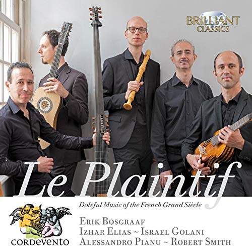 Cordevento - Le Plaintif: Doleful Music Of The French Grand Siecle (Bosgrasaf, Elias, Golani, Pianu, Smith)