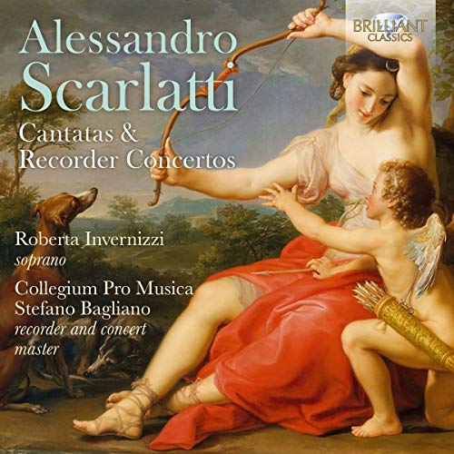 Invernizzi,R., Bagliano,S., Collegium Pro Musica, Scarlatti,Alessandro - Scarlatti:Cantatas & Recorder Concertos