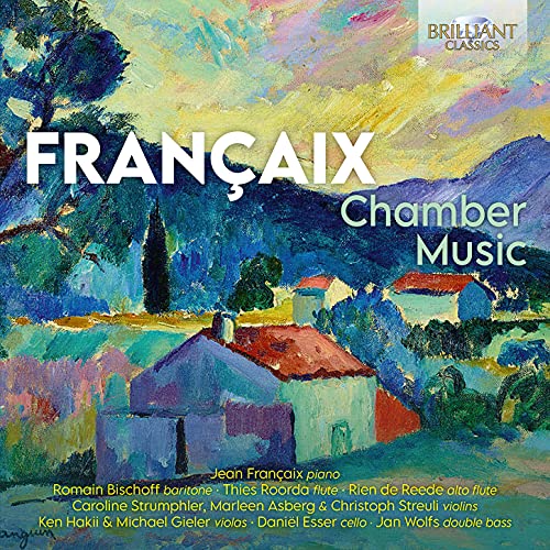 Francaix , Jean - Chamber Music (Francaix, Bischoff, Roorda, De Reede, Strumphler, Asberg, Streuli, Hakii, Gieler, Esser, Wolfs)