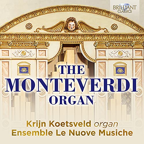 Koetsveld , Krijn & Ensemble Le Nuove Musiche - The Monteverdi Organ