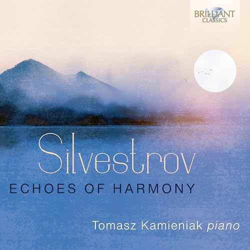 Kamieniak,Tomasz, Silvestrov,Valentin - Silvestrov:Echoes of Harmony