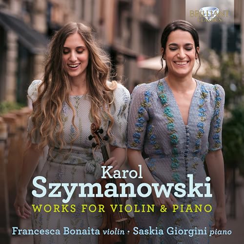 Szymanowski , Karol - Works For Violin & Piano (Bonaita, Giorgini)
