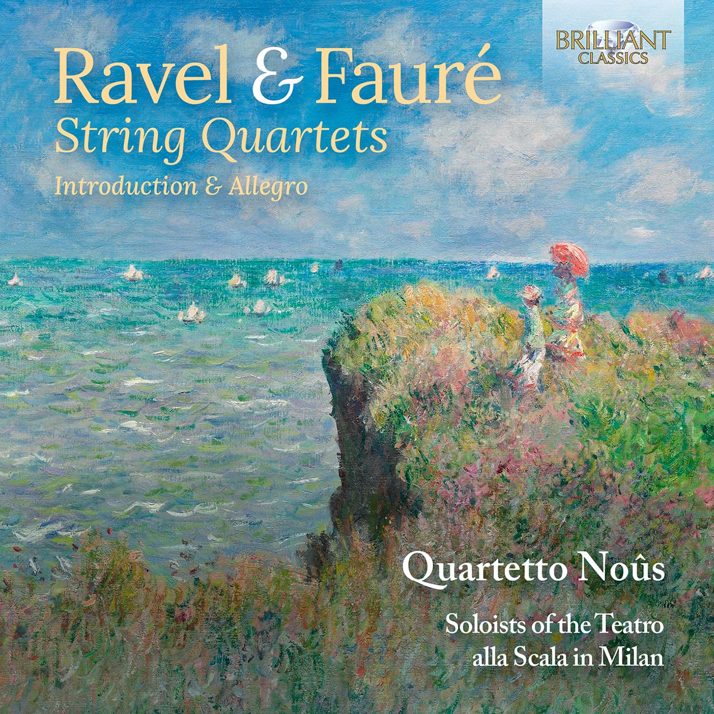 Quartetto Nous - Ravel & Faure: String Quartets / Introduction & Allegro (Soloists Of The Teatro All Scala In Milan, Quartetto Nous)