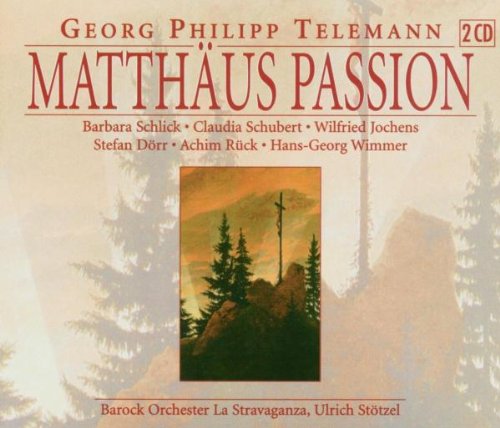  - Telemann: Matthäus-Passion - Gesamtaufnahme