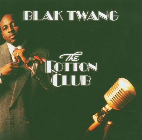 Blak Twang - Rotton Club