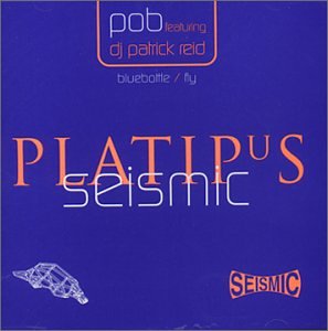 Pob Featuring DJ Patrick Reid - Bluebottle / Fly